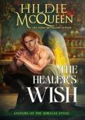 The Healer’s Wish (Legends of the Miracle Stone #2)