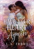 Have Your Heart Again (Rival Hearts #2)