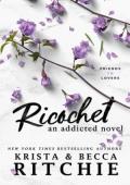 Ricochet (Addicted #2)