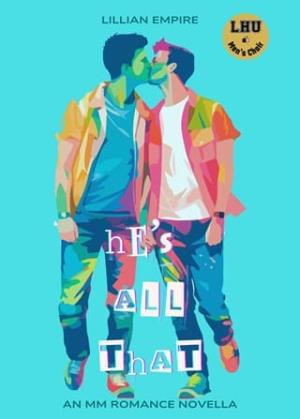 He’s All That (LHU Men’s Choir #1)