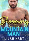 Blooming for the Mountain Man (Spring in the Mountains #3)
