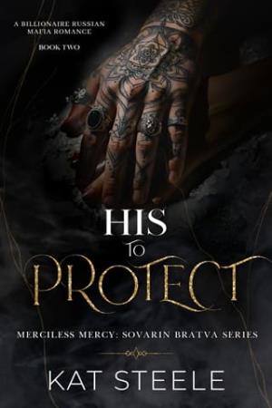 His to Protect (Merciless Mercy: Sovarin Bratva #2)