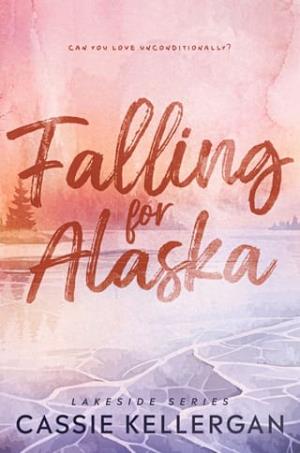 Falling For Alaska (Lakeside #1)