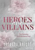 Heroes & Villains: The Complete Dark Romance Duet