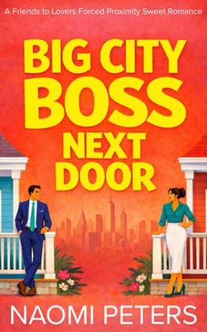 Big City Boss Next Door (Big City Boss’s #2)