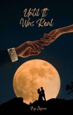 Until It Was Real