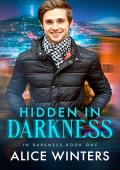 Hidden in Darkness (In Darkness #1)