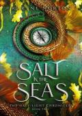Salt in the Seas (The Half-Light Chronicles #2)