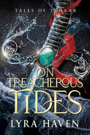 On Treacherous Tides (Tales of Tenaar #1)