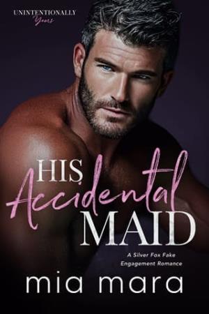 His Accidental Maid (Unintentionally Yours #16)