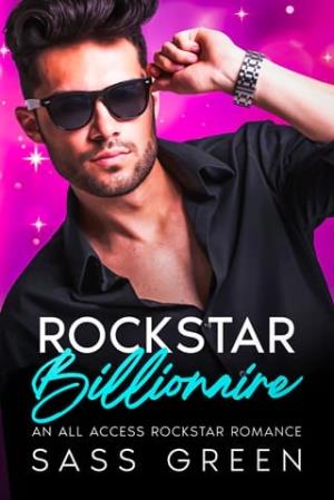 Rockstar Billionaire (All Access Rockstar Romance #3)