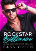 Rockstar Billionaire (All Access Rockstar Romance #3)