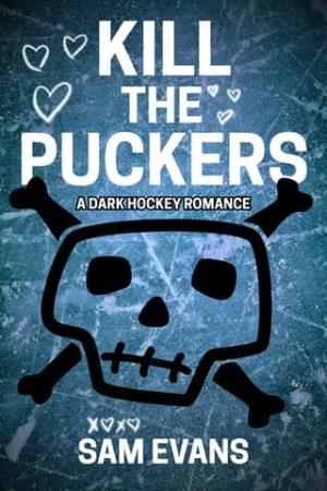 Kill the Puckers