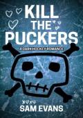 Kill the Puckers