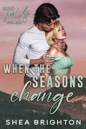 When the Seasons Change (Henley Falls #1)