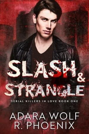 Slash & Strangle (Serial Killers in Love #1)