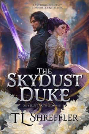 The Skydust Duke (Skydust Kingdoms #1)