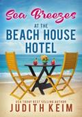 Sea Breezes at The Beach House Hotel (The Beach House Hotel #12)