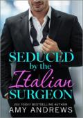 Seduced By the Italian Surgeon (Hot Italian Surgeons #2)