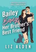 Bailey Bangs Her Brother’s Best Friend (Buffed & Polished #1)