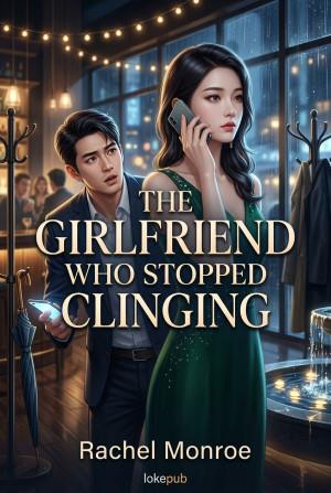 The Girlfriend Who Stopped Clinging