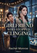 The Girlfriend Who Stopped Clinging