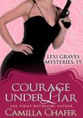 Courage Under Liar (Lexi Graves Mysteries #19)
