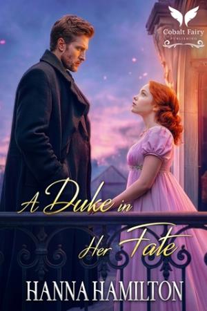 A Duke in Her Fate (Dukes of the Compass Rose #4)