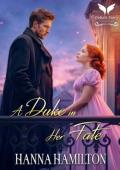 A Duke in Her Fate (Dukes of the Compass Rose #4)