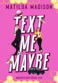 Text Me Maybe (Manchester Bees Football Club #1)