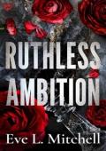 Ruthless Ambition (Ruthless Devils #4)