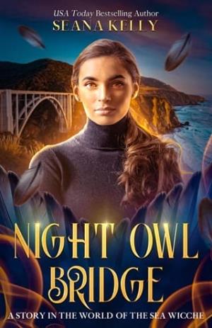 Night Owl Bridge (A Story in the World of the Sea Wicche #2)