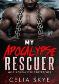 My Apocalypse Rescuer (Wild Apocalypse Protectors #7)