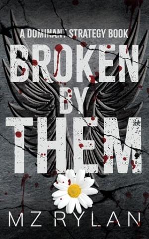 Broken By Them (Dominant Strategy #2)