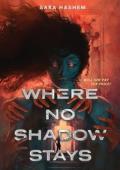 Where No Shadow Stays