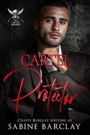 Cartel Protector (The Cartel Brotherhood #5)