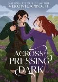 Across the Pressing Dark (The Pressing Dark #1)