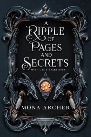 A Ripple of Pages and Secrets (Mythical Library Duet #1)