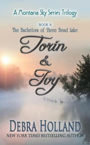 The Bachelors of Three Bend Lake: Torin and Ivy (Montana Sky Trilogy #3)