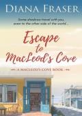Escape to MacLeod’s Cove (MacLeod’s Cove #3)