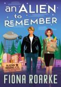 An Alien to Remember (Alienn Underground #1)