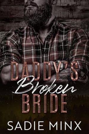 Daddy’s Broken Bride (Forbidden Pleasures Mountain #2)