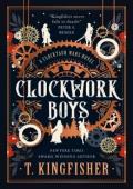 Clockwork Boys (The Clocktaur War Duology #1)
