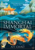 Shanghai Immortal (Shanghai Immortal #1)