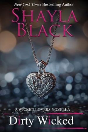 Dirty Wicked (Wicked Lovers Novellas)