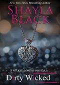 Dirty Wicked (Wicked Lovers Novellas)