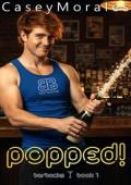Popped (Barbacks #1)
