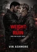 Weight of Ruin (Iron and Blood #1)