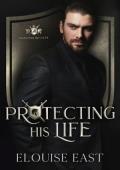Protecting his Life (Guarding Royalty #4)