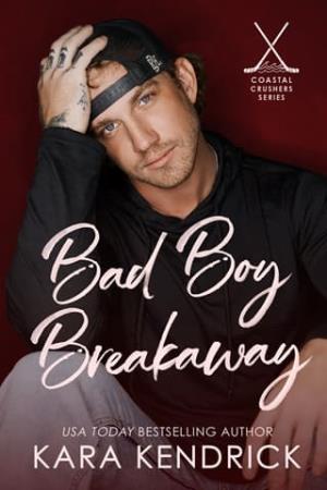Bad Boy Breakaway (Coastal Crushers #2)
